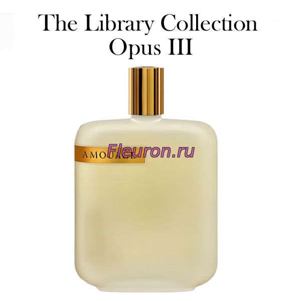 Духи без спирта The Library Collection Opus III арт6282W/M